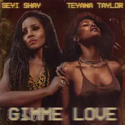 Gimme Love (Remix) [feat. Teyana Taylor] - Single by Seyi Shay album reviews, ratings, credits