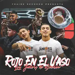 Rojo En El Vaso - Single by Los Juniors De Sinaloa album reviews, ratings, credits