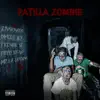 Patilla Zombie - Single album lyrics, reviews, download