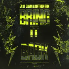 Bring It Back - Single by East Dawn & Nathan Rux album reviews, ratings, credits