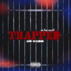 Trapped (feat. Lil Tray) - Single by OG Redd album reviews, ratings, credits