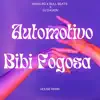 Automotivo Bibi Fogosa (House) - Single album lyrics, reviews, download