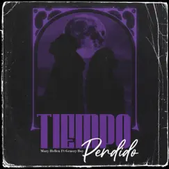 Tiempo Perdido (feat. Genery Boy) - Single by Mary Hellen album reviews, ratings, credits