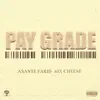 Pay Grade (feat. 6ix Cheese) - Single album lyrics, reviews, download