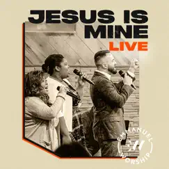 Jesus Is Mine (Live) Song Lyrics