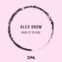 Noir Et Blanc - Single by Alex Drow album reviews, ratings, credits