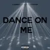 Dance On Me (feat. D Nel) - Single album lyrics, reviews, download