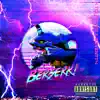 Berserk! - Single album lyrics, reviews, download