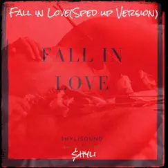 Fall in Love(Sped up Version) - Single by $hyli album reviews, ratings, credits