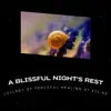 A Blissful Night's Rest - Lullaby of Peaceful Healing at 432 Hz album lyrics, reviews, download