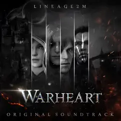 Warheart (Lineage2m Original Soundtrack) - EP by NCSOUND album reviews, ratings, credits