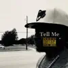 Tell Me - Single (feat. Loso4rmClaySt) - Single album lyrics, reviews, download