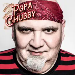 Emotional Gangster by Popa Chubby album reviews, ratings, credits