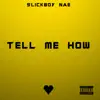 Tell Me How - Single album lyrics, reviews, download