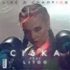 Like a Champion (feat. LiToo) - Single album lyrics, reviews, download