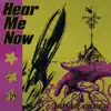 Hear Me Now - Single album lyrics, reviews, download