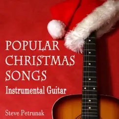 Popular Christmas Songs: Instrumental Guitar by Steve Petrunak album reviews, ratings, credits