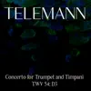 Telemann, Concerto for Trumpet and Timpani Twv 54: D3 - EP album lyrics, reviews, download