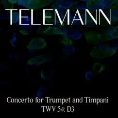 Telemann, Concerto for Trumpet and Timpani Twv 54: D3 - EP by Wanderlust Ensemble album reviews, ratings, credits