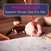 Know a Lot - Question Answer Quiz for Kids, Vol. 1 album lyrics, reviews, download