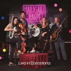 HalliGalli Quartet (Live in Barcelona) [feat. Christoph Mallinger, Èlia Bastida, Marta Roma & Pablo López] by Halligalli Quartet album reviews, ratings, credits