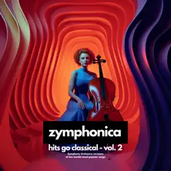 Hits Go Classical - Vol.2 (Symphony Orchestra Versions of the Worlds Most Popular Songs) by Zymphonica album reviews, ratings, credits