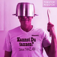 Kannst Du tanzen? Dann tanz ab! (Abtanzball) - Single by Todster & Modster album reviews, ratings, credits