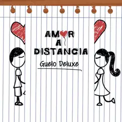 Amor a Distancia - Single by Guelo Deluxe album reviews, ratings, credits
