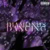 Diamonds Dancing - Single album lyrics, reviews, download