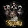 Royalty - EP album lyrics, reviews, download