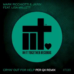 Cryin' Out for Help (feat. Lisa Millett & Per Qx) - Single by Mark Picchiotti & JKriv album reviews, ratings, credits