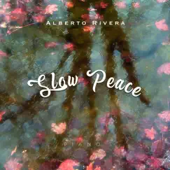 Slow Peace by Alberto Rivera album reviews, ratings, credits
