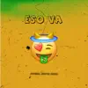 Eso Va - Single album lyrics, reviews, download