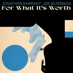 For What It's Worth (feat. Joe Alterman) Song Lyrics
