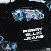 Perry Ellis Jeans (BANKROLL) - Single album lyrics, reviews, download