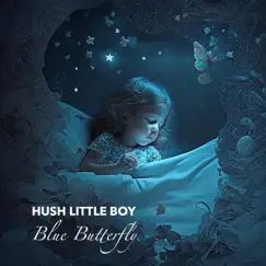 Blue Butterfly - Single by Hush Little Boy album reviews, ratings, credits
