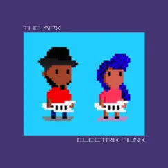 Electrik Funk (Deluxe Edition) [feat. Buscrates] by The Apx album reviews, ratings, credits