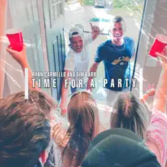 Time For a Party - Single by Ryan Carmello, Tim Barr & RCTB album reviews, ratings, credits