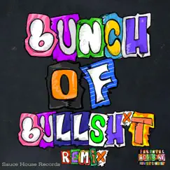 Bunch of B******t (feat. Ca$h Tre) [Remix] Song Lyrics