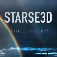 Ghost of Me - Single by STARSE3D album reviews, ratings, credits