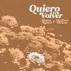 Quiero Volver - Single by Mireya, The Poor Choices & Asdru Sierra album reviews, ratings, credits