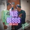 Tus Besos (Remix) [feat. Aren] - Single album lyrics, reviews, download