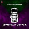 Something Better - Single album lyrics, reviews, download