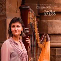 Samson et Delila, Act 2: Mon coeur s'ouvre à ta voix (Arr. for Harp by Johannès Snoer) - Single by Paola Baron album reviews, ratings, credits