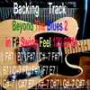 Backing Track Beyond the Blues 2 in F# - Single album lyrics, reviews, download