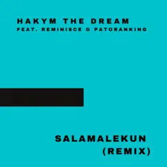 Salamalekun (Remix) [feat. Reminisce & Patoranking] - Single by Hakym The Dream album reviews, ratings, credits