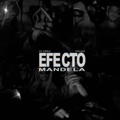 Efecto Mandela - Single by El Eska & Pocho album reviews, ratings, credits