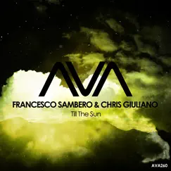 Till the Sun - Single by Francesco Sambero & Chris Giuliano album reviews, ratings, credits