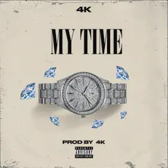 My Time - Single by 4K album reviews, ratings, credits