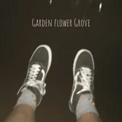 Garden Flower Grove Song Lyrics